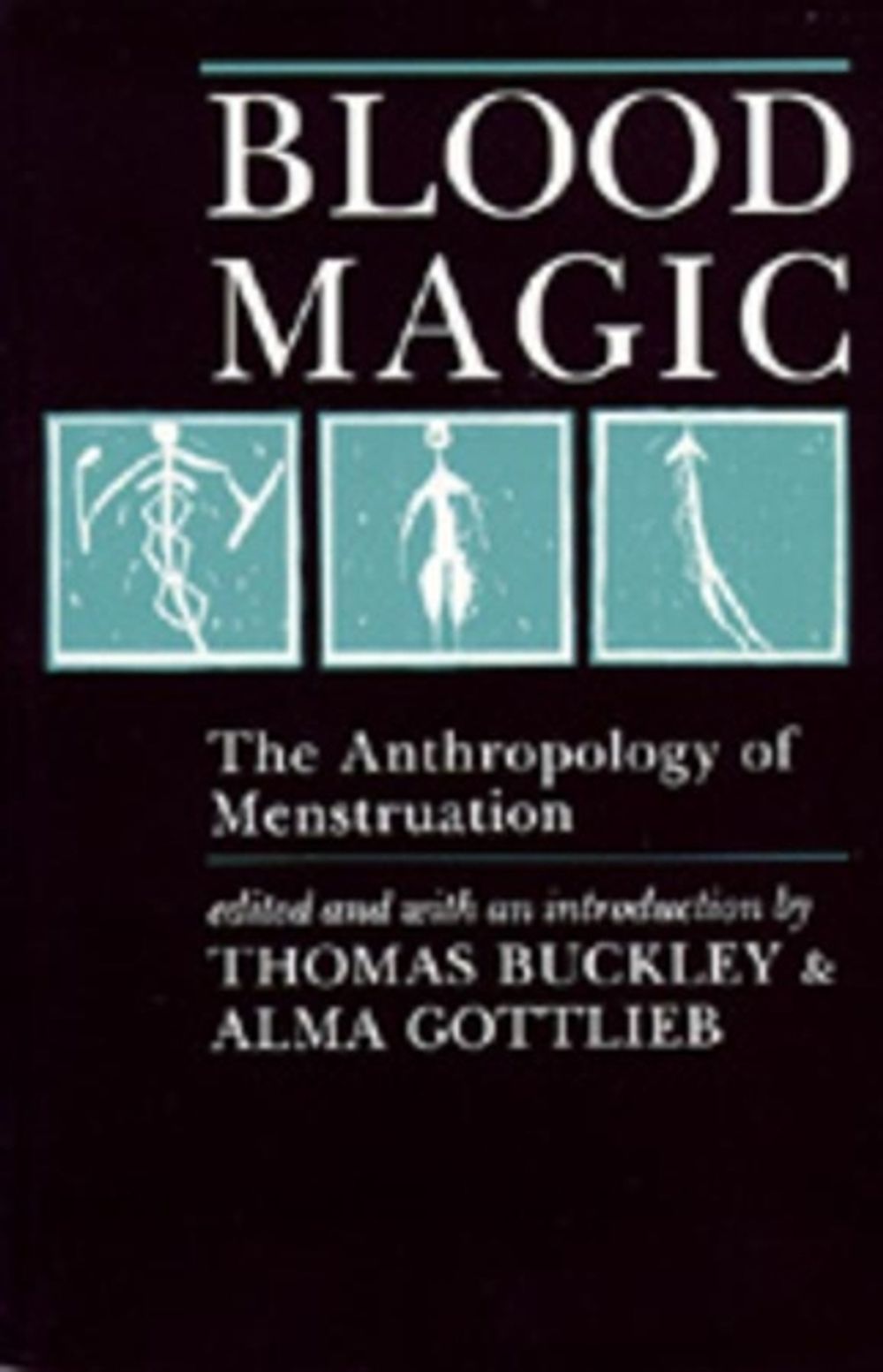 Blood Magic by Alma Gottlieb - ISBN: 9780520063501