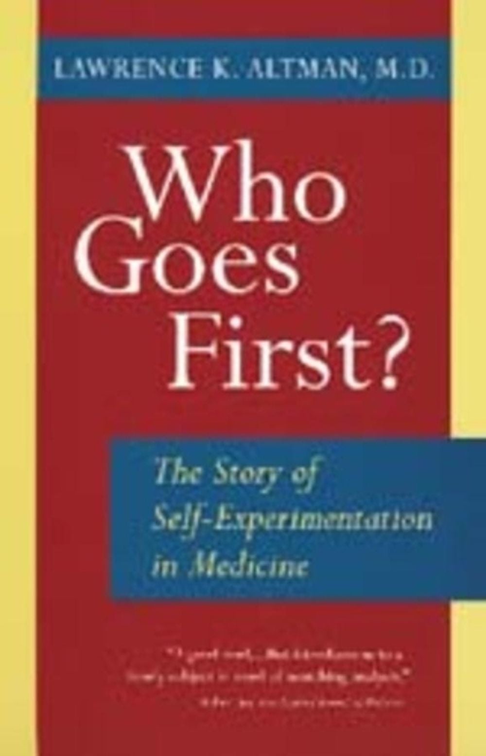 Who Goes First?, 1st Edition by Lawrence K. Altman - ISBN: 9780520212817