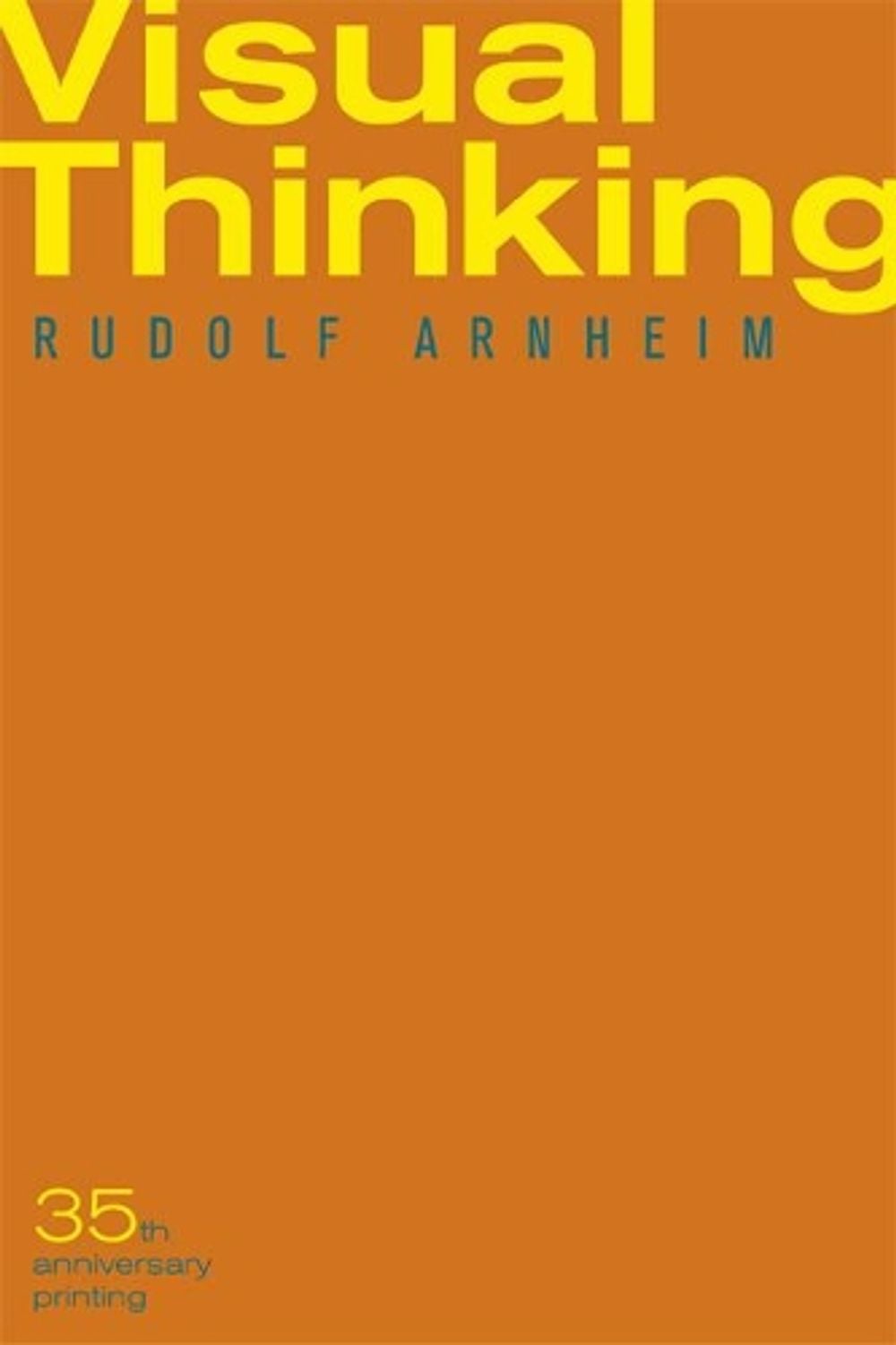 Visual Thinking, 2nd Edition by Rudolf Arnheim - ISBN: 9780520242265