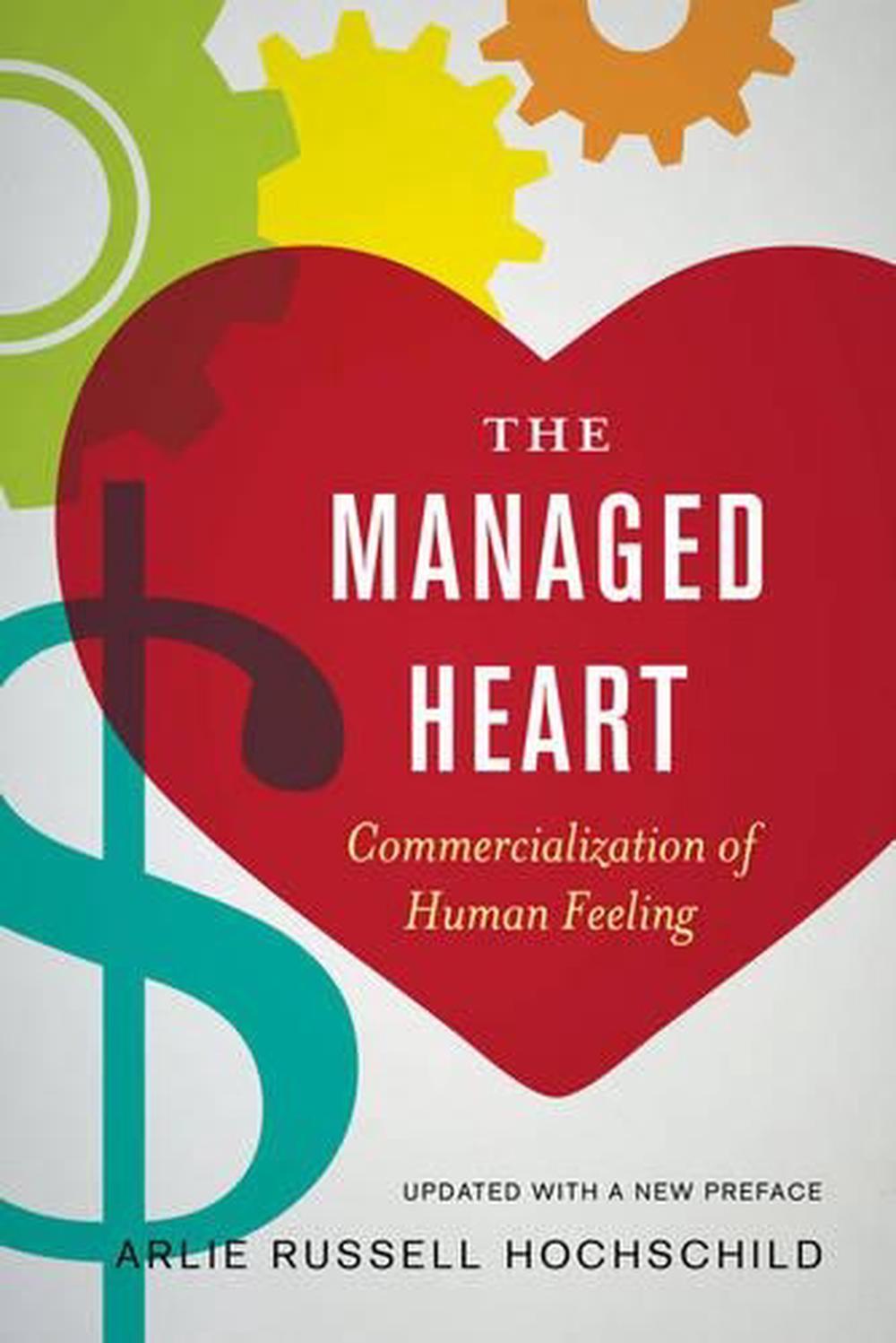 The Managed Heart, 3rd Edition by Arlie Russell Hochschild - ISBN: 9780520272941