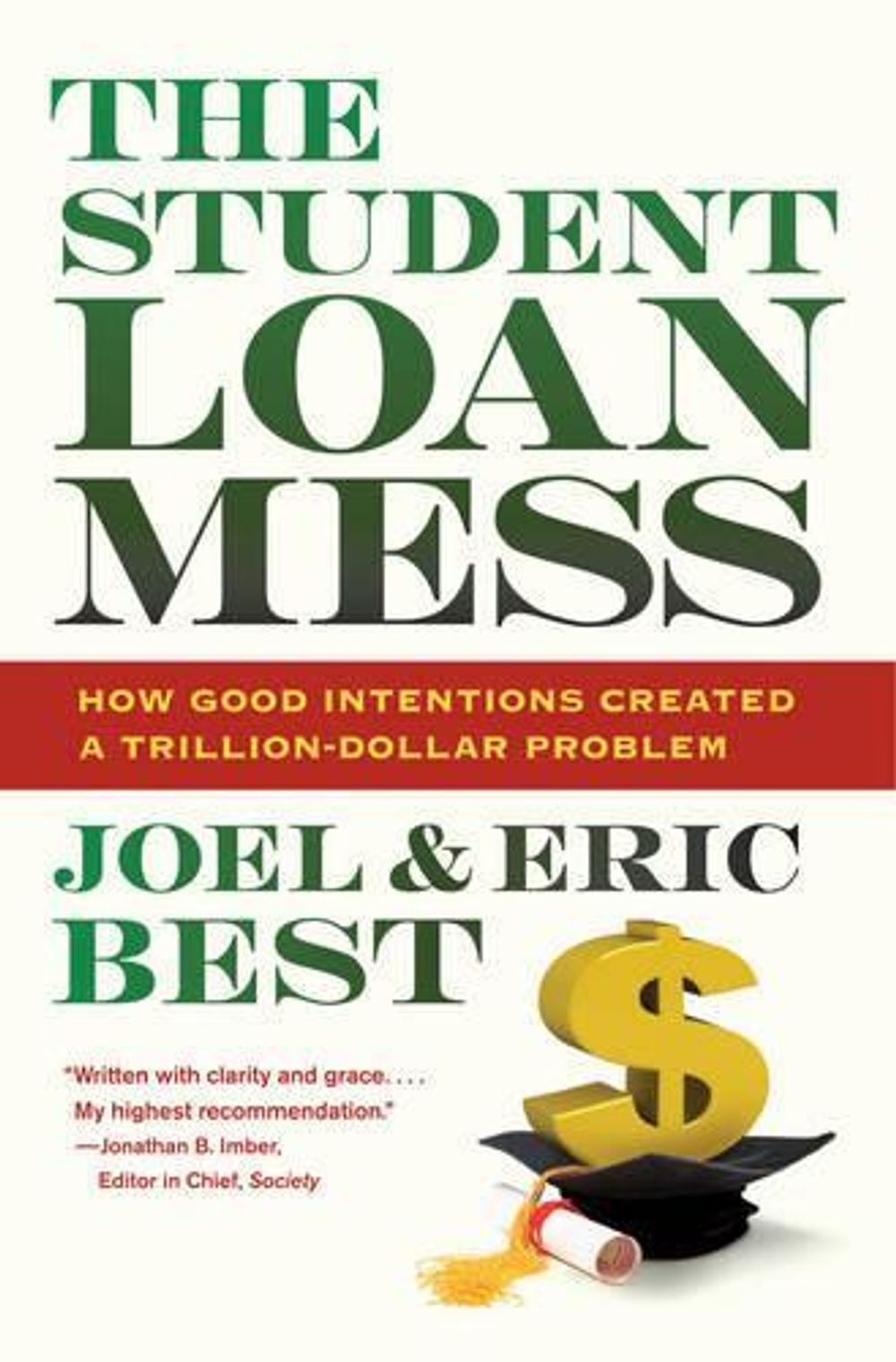 The Student Loan Mess by Joel Best - ISBN: 9780520276451