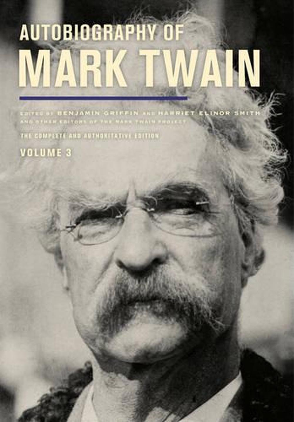 Autobiography of Mark Twain, Volume 3 The Complete and Authoritative