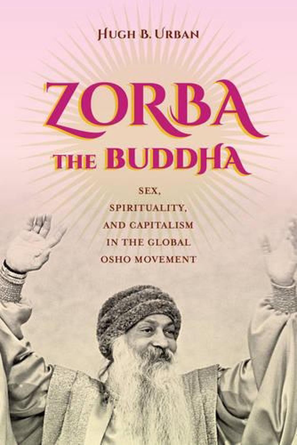 Zorba the Buddha, 9780520286672