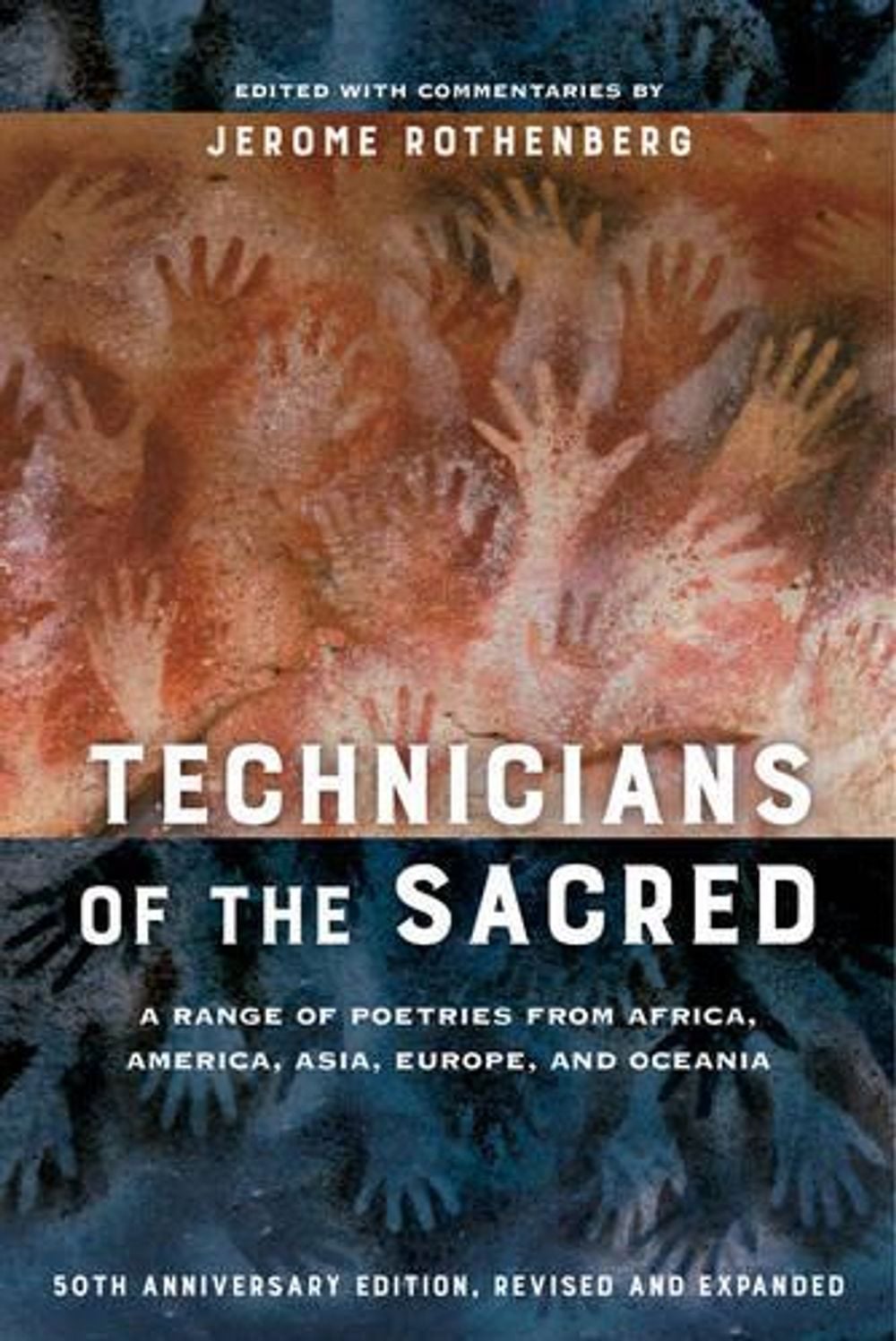 Technicians of the Sacred, Third Edition, 3rd Edition by Jerome Rothenberg - ISBN: 9780520290723