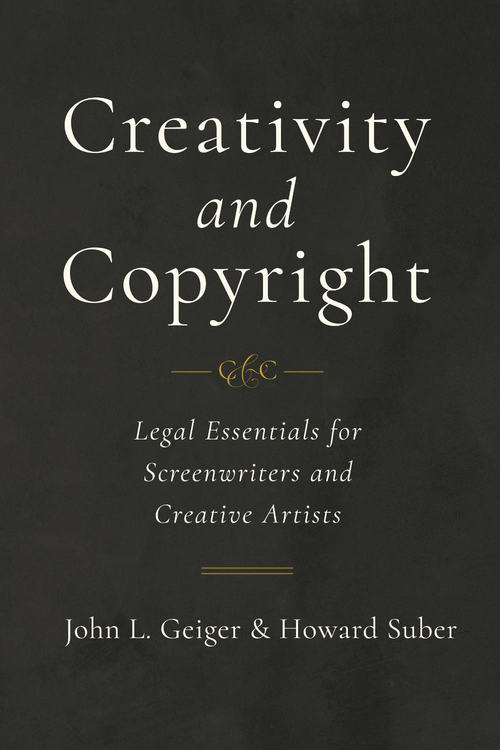 Creativity and Copyright by John L. Geiger - ISBN: 9780520303539