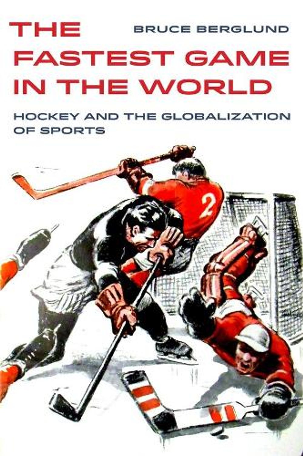 The Fastest Game in the World by Bruce Berglund - ISBN: 9780520303720