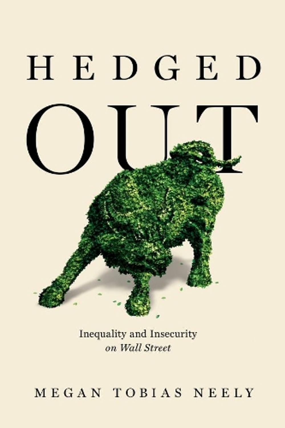 Hedged Out by Megan Tobias Neely - ISBN: 9780520307704