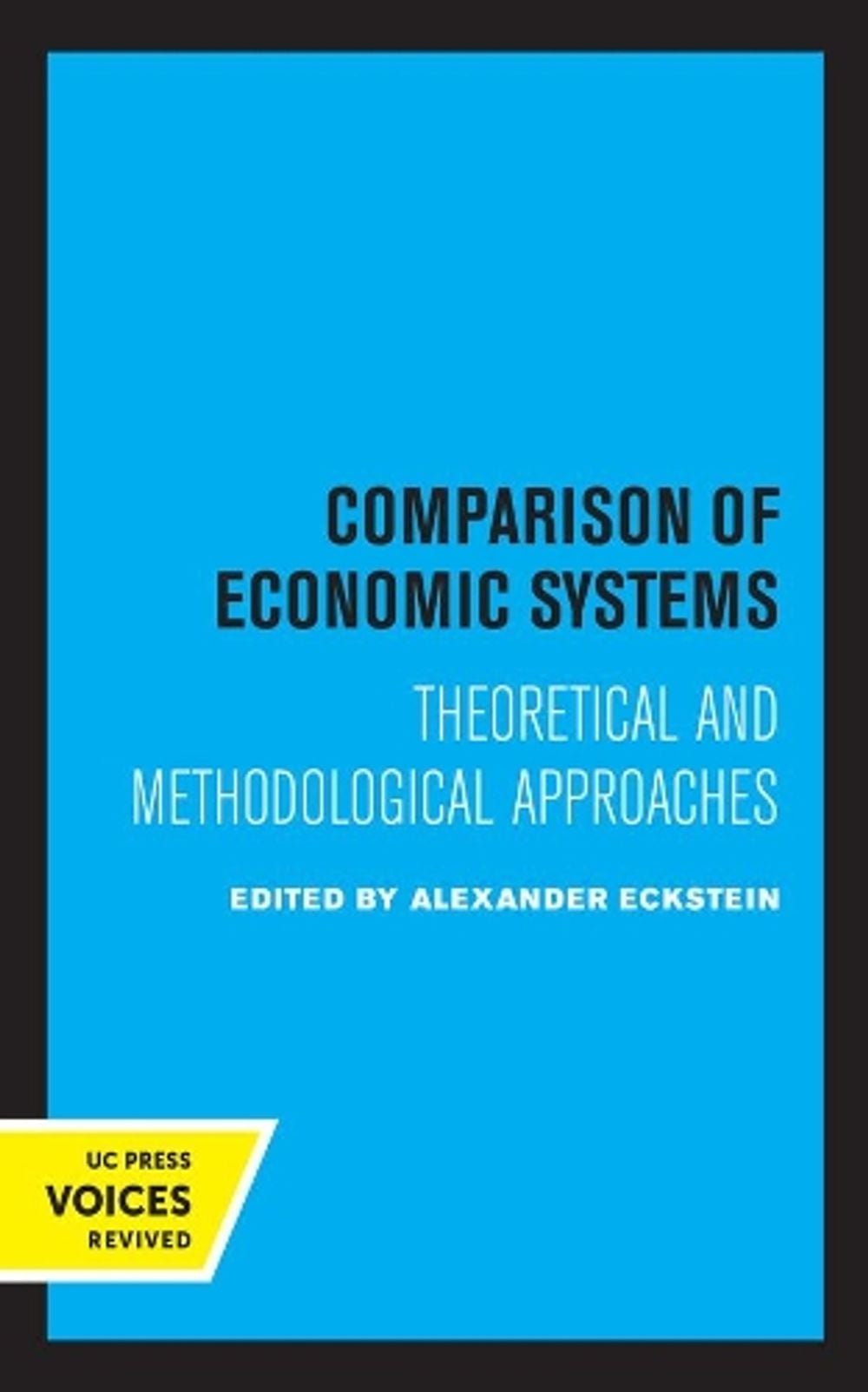 Comparison of Economic Systems by Alexander Eckstein - ISBN: 9780520331525