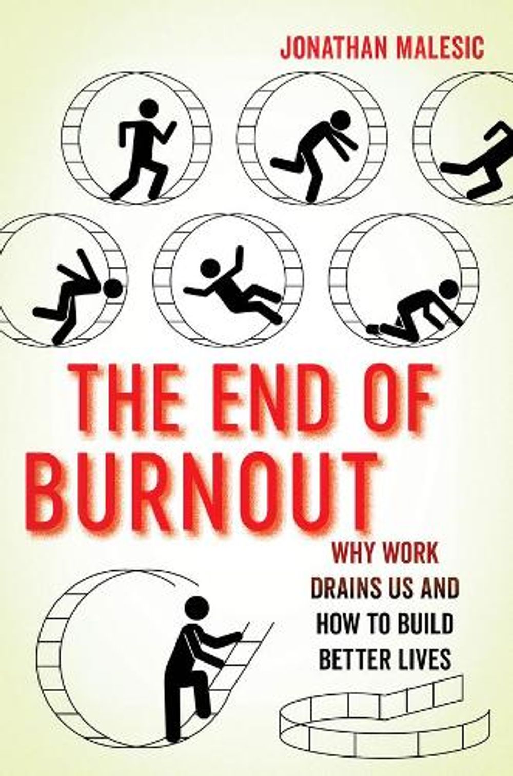 The End of Burnout by Jonathan Malesic - ISBN: 9780520344075