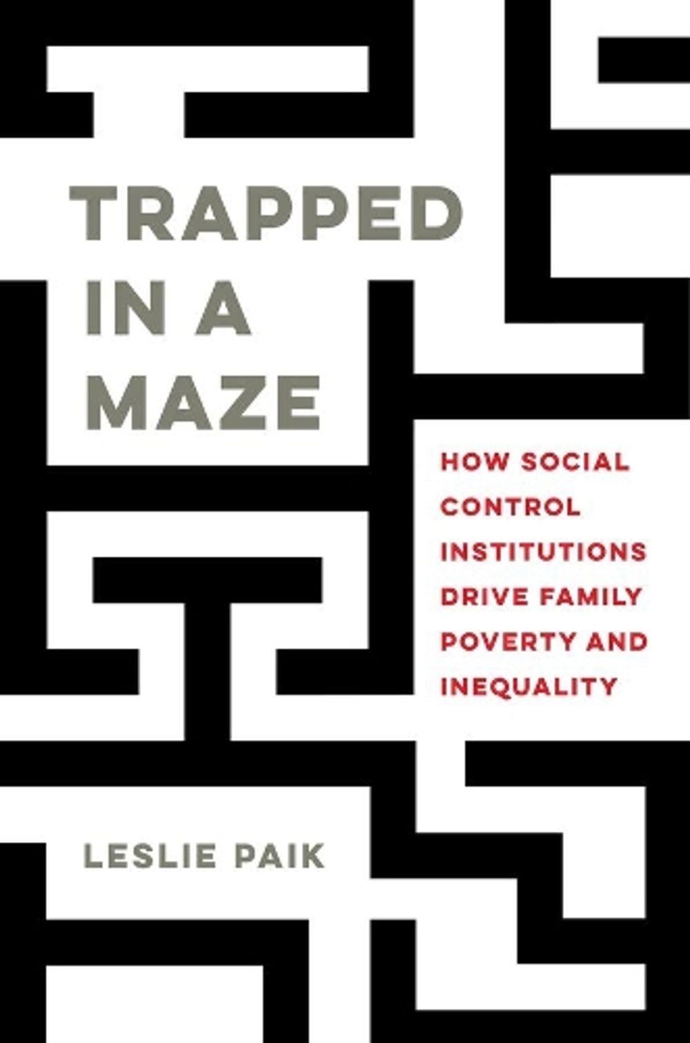 Trapped in a Maze by Leslie Paik - ISBN: 9780520344631