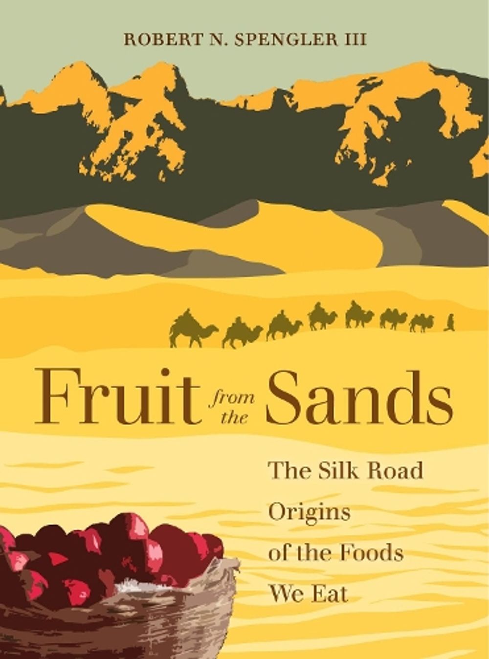 Fruit from the Sands by Robert N. Spengler - ISBN: 9780520379268