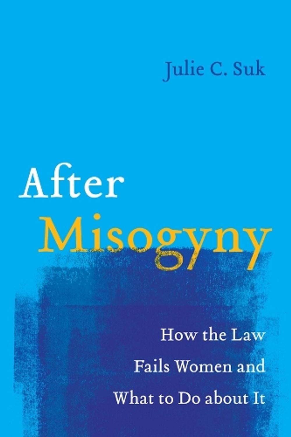 After Misogyny by Julie C. Suk - ISBN: 9780520381957