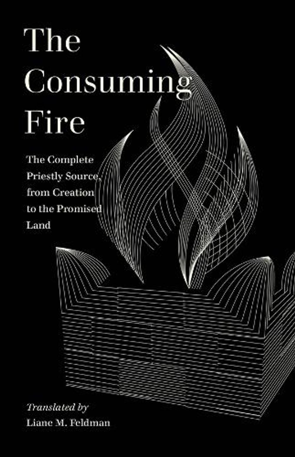 The Consuming Fire by Liane M. Feldman - ISBN: 9780520383654