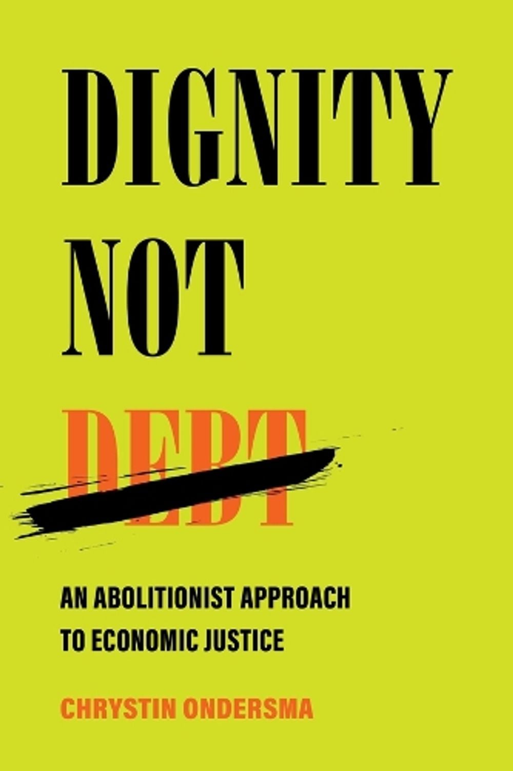 Dignity Not Debt by Chrystin Ondersma - ISBN: 9780520391475