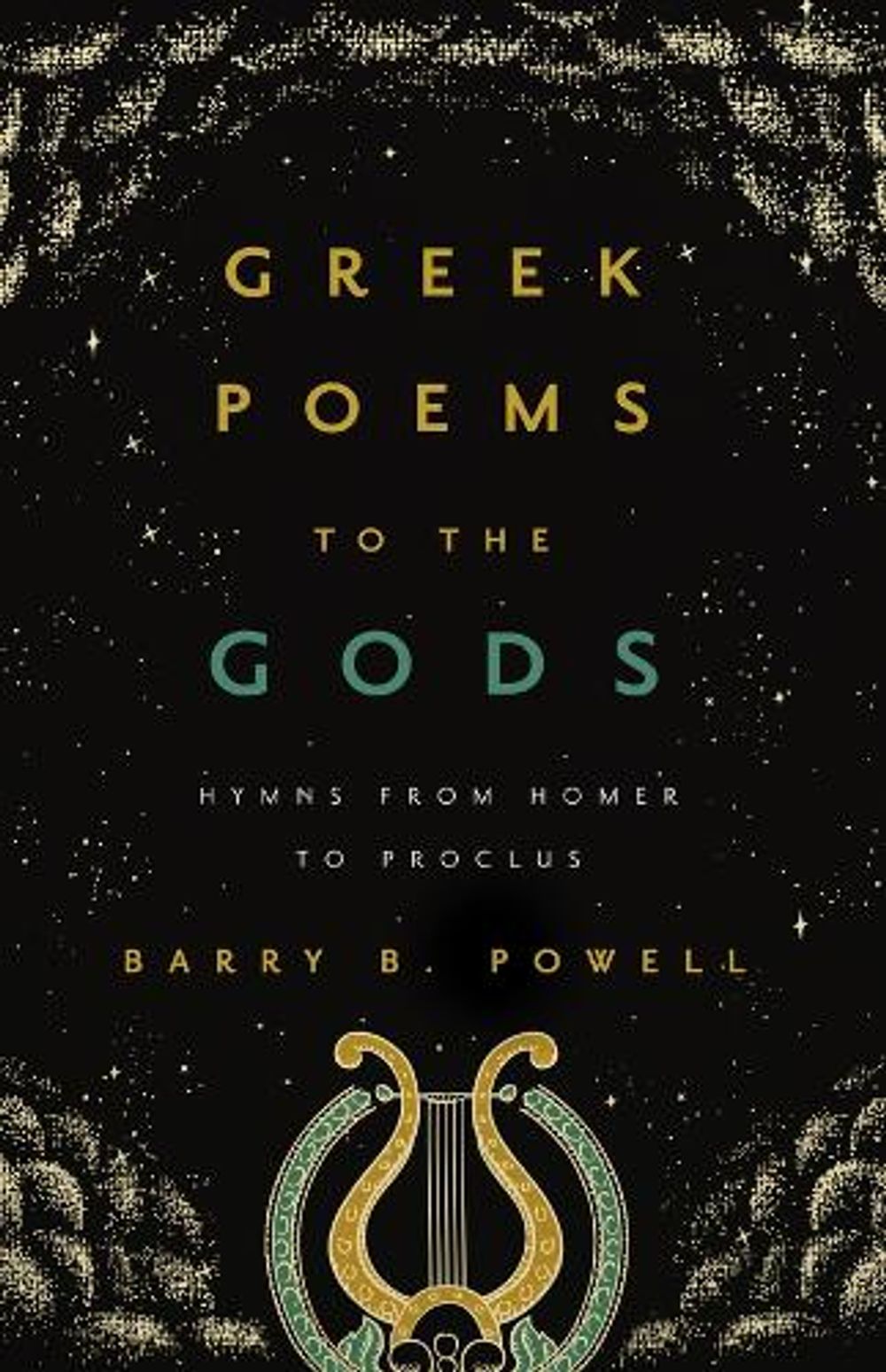 Greek Poems to the Gods by Barry B. Powell - ISBN: 9780520391697