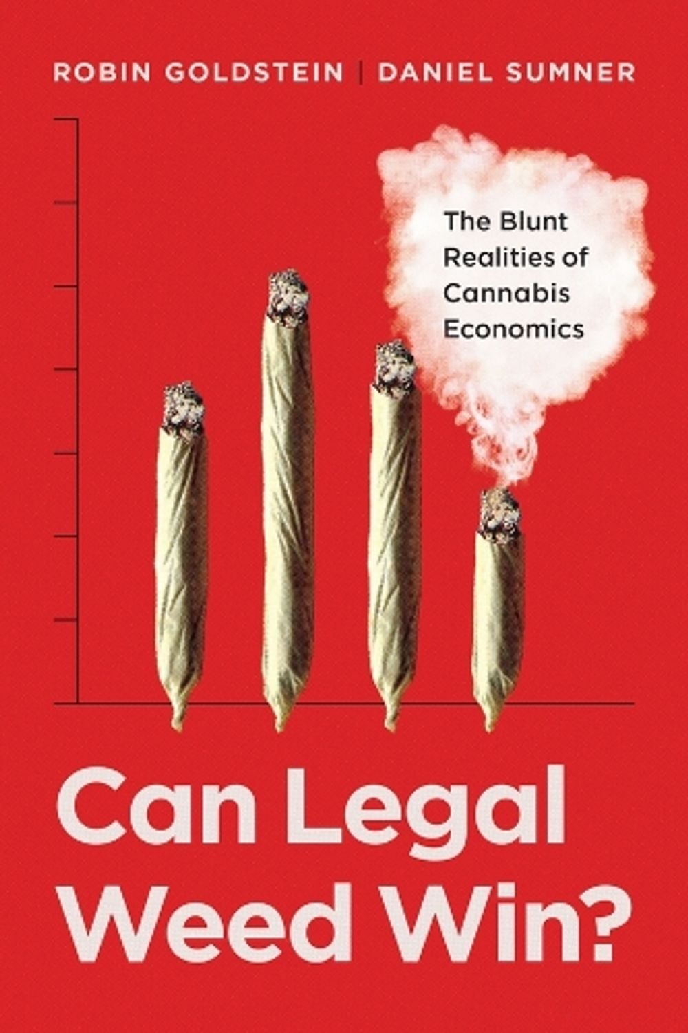 Can Legal Weed Win? by Dr. Robin Goldstein - ISBN: 9780520397378