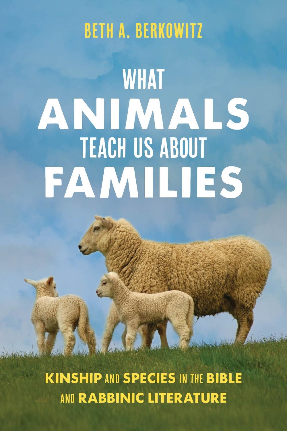What Animals Teach Us About Families by Beth A. Berkowitz - ISBN: 9780520405233
