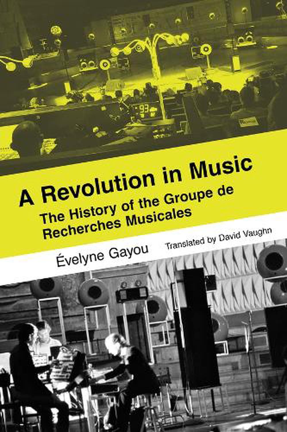 A Revolution in Music by Évelyne Gayou - ISBN: 9780520409774