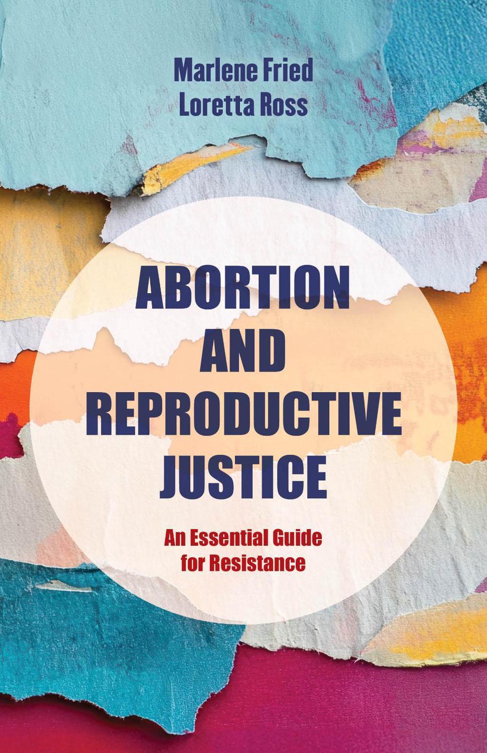 Abortion and Reproductive Justice, 9780520421141