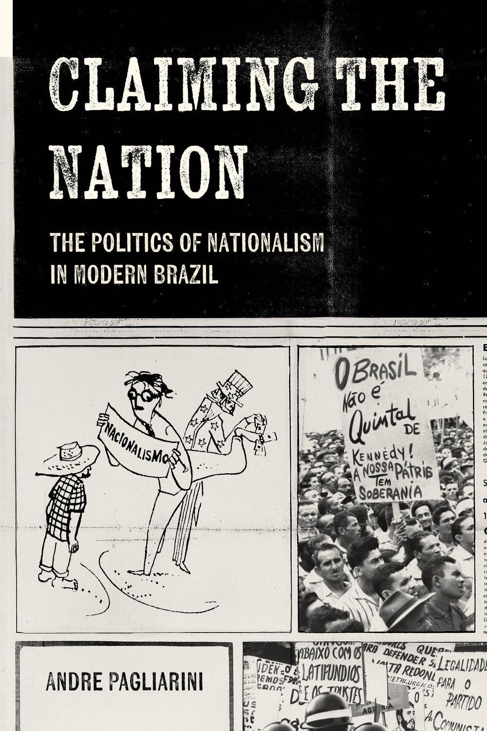 Claiming the Nation by Andre Pagliarini - ISBN: 9780520429024