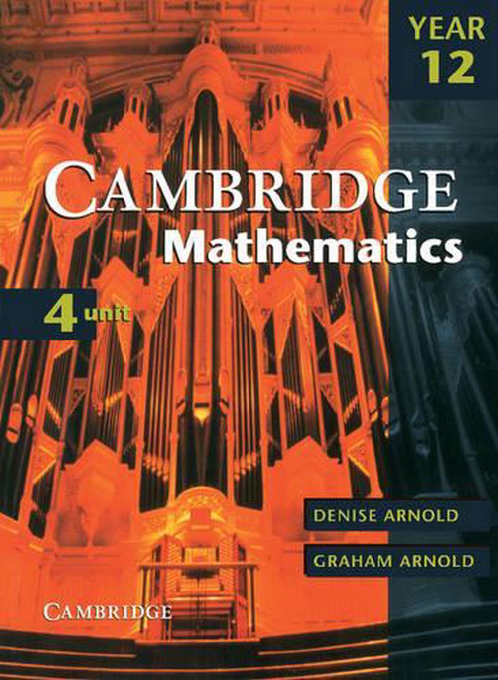 Cambridge 4 Unit Mathematics Year 12 by Graham Arnold, Paperback ...