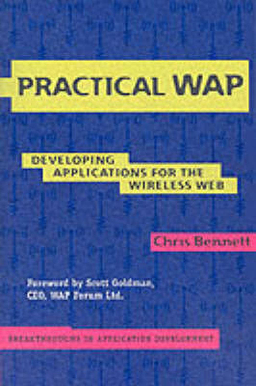 Practical WAP: Developing Applications for the Wireless Web, 9780521005616