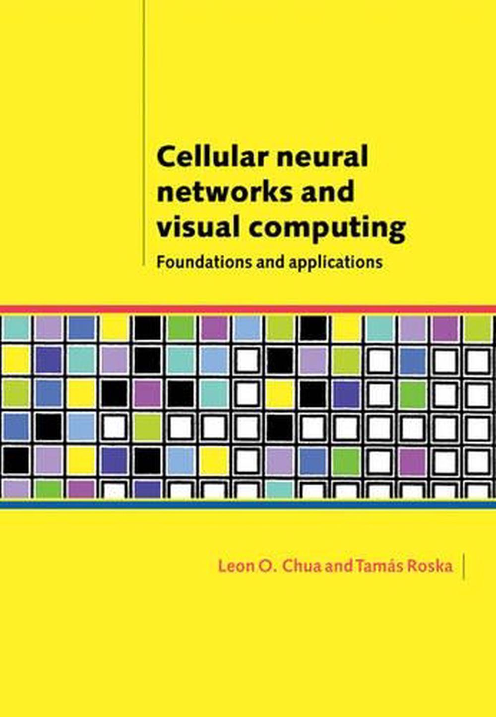 Cellular Neural Networks and Visual Computing, 9780521018630