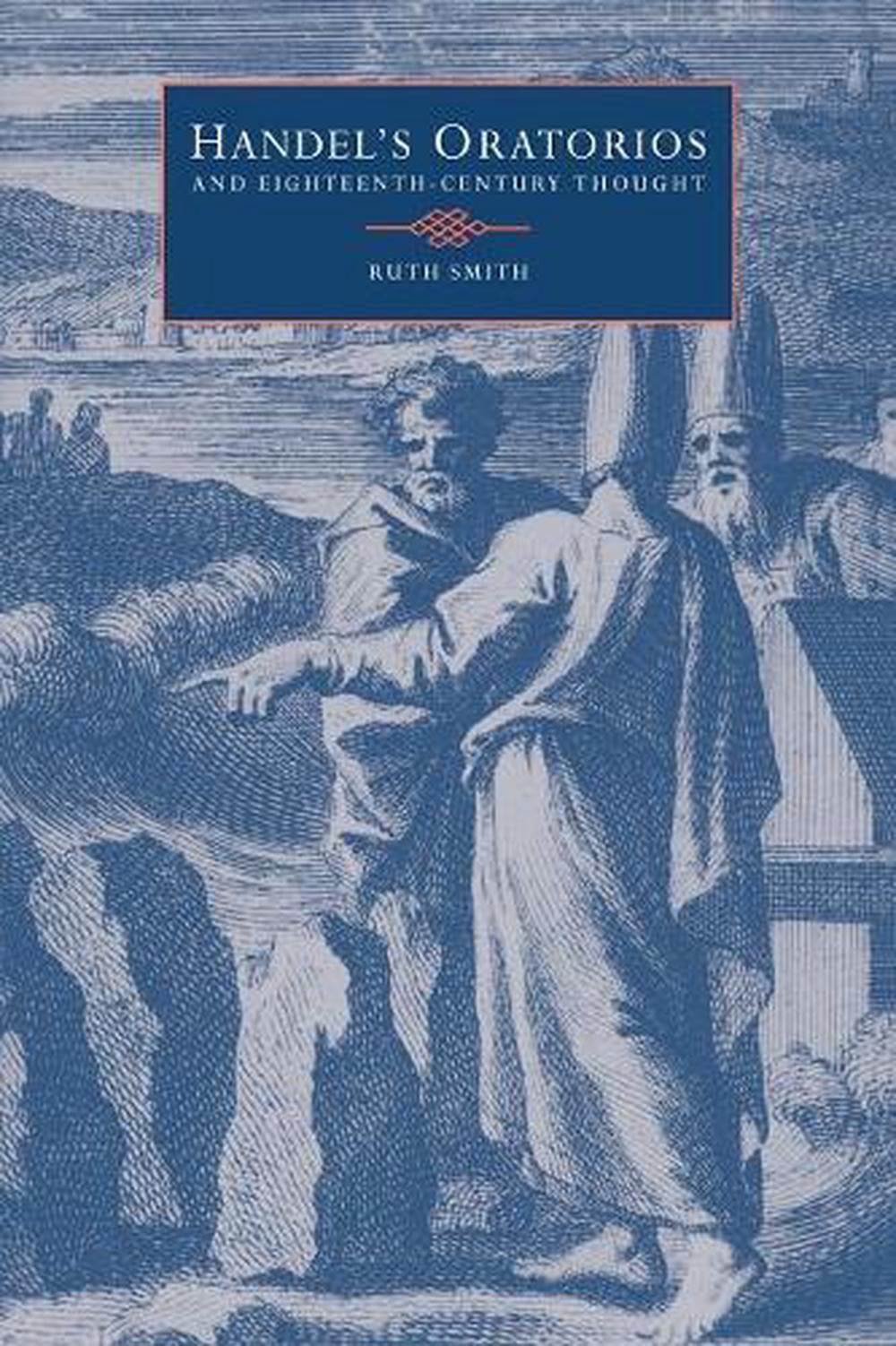Handel's Oratorios and Eighteenth-Century Thought by Ruth Smith - ISBN: 9780521023702