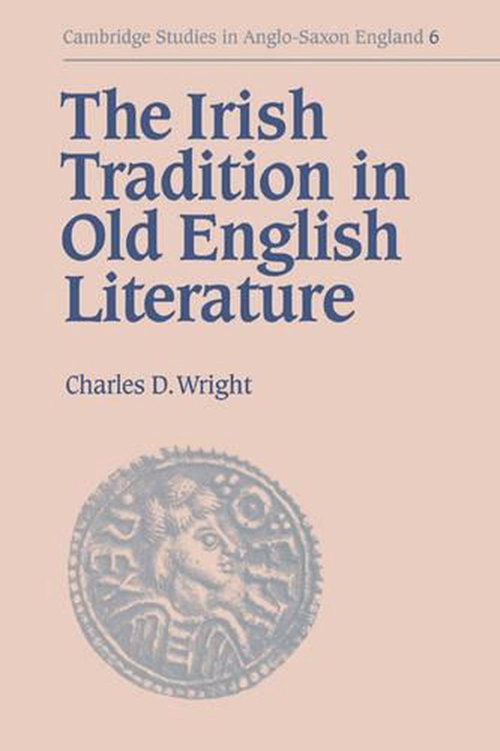 Middle Irish The Irish Tradition in Old English Literature by Charles D. Wright ...