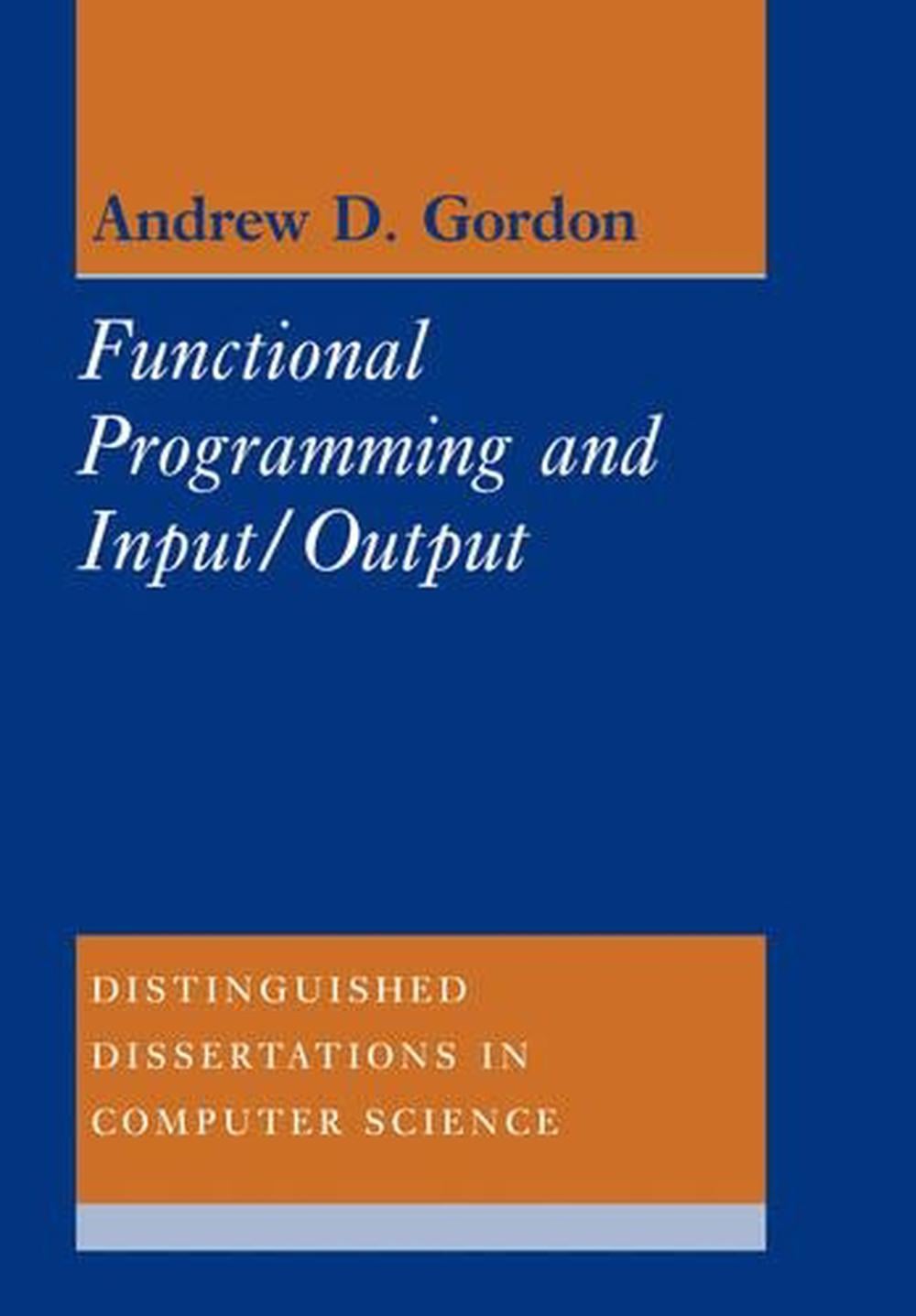 Functional Programming and Input/Output by Andrew D. Gordon - ISBN: 9780521070072