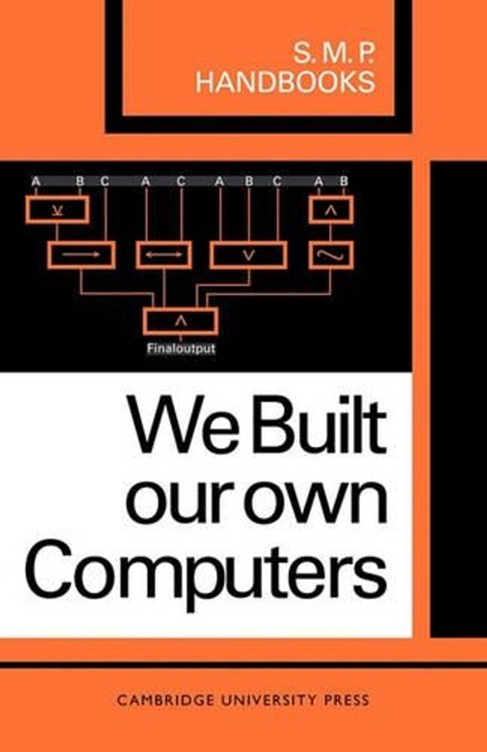 We Build Computers We Built Our Own Computers by A.B. Bolt, Paperback, 9780521093781 | Buy ...