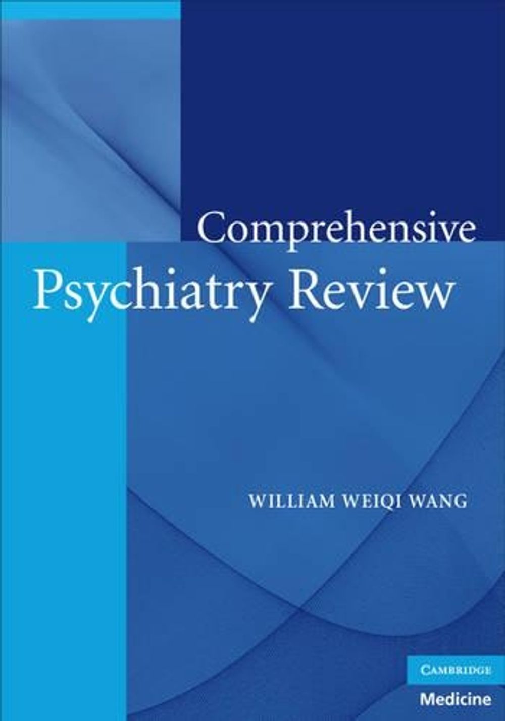 Comprehensive Psychiatry Review by William Weiqi Wang - ISBN: 9780521106450