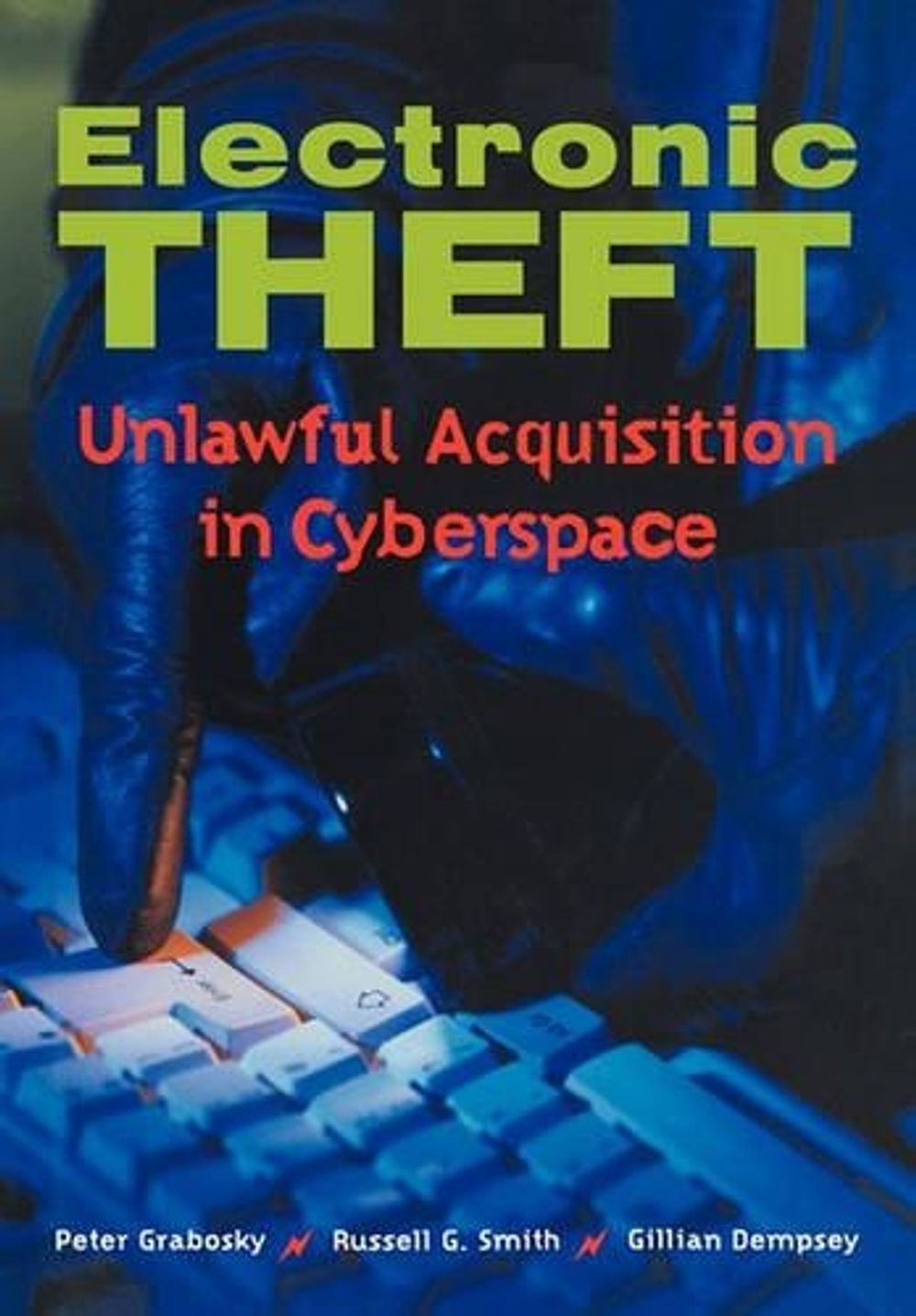 Electronic Theft by Peter Grabosky - ISBN: 9780521152860