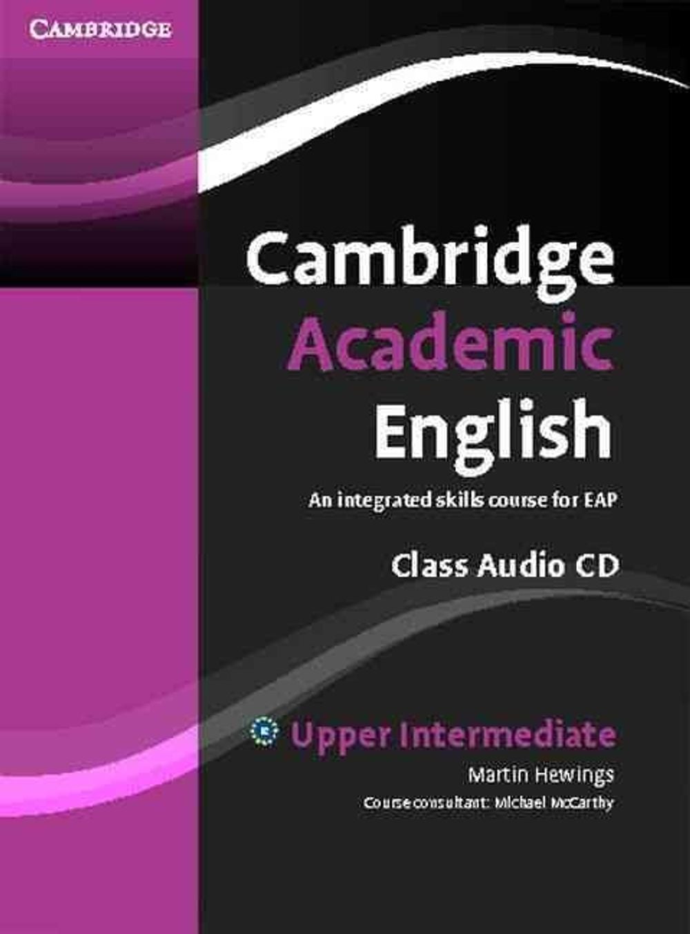 Cambridge Academic English B2 Upper Intermediate Class Audio CD by Martin Hewings - ISBN: 9780521165235
