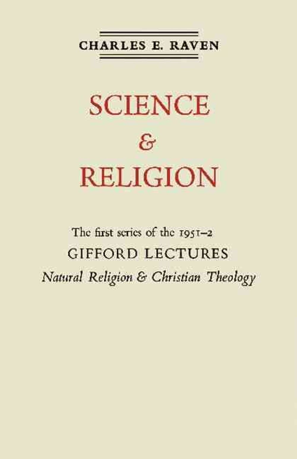 Natural Religion and Christian Theology: Volume 1, Science and Religion ...