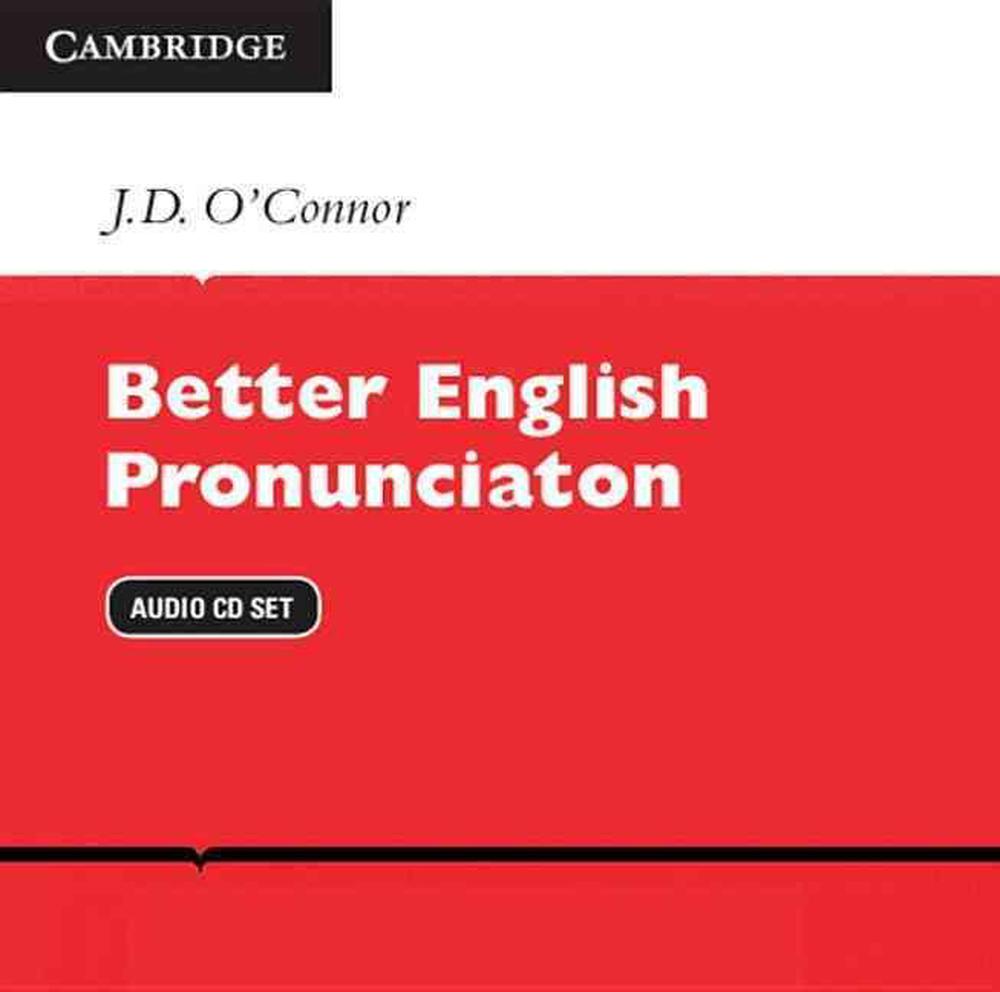Better English Pronunciation Audio CDs (2) by J.D. O'Connor, CD, 9780521175500 Buy online at