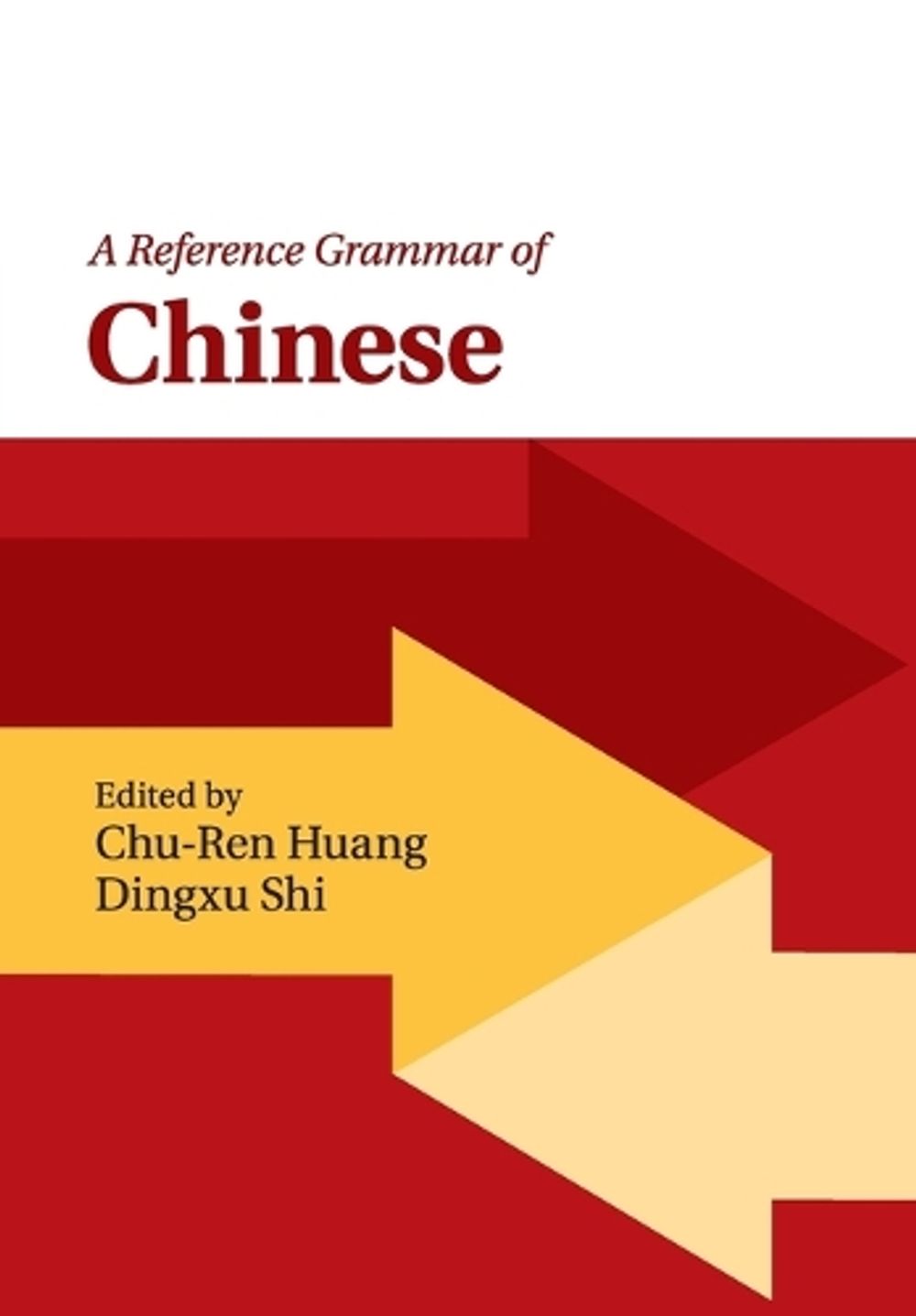 A Reference Grammar of Chinese by Chu-Ren Huang, Paperback ...
