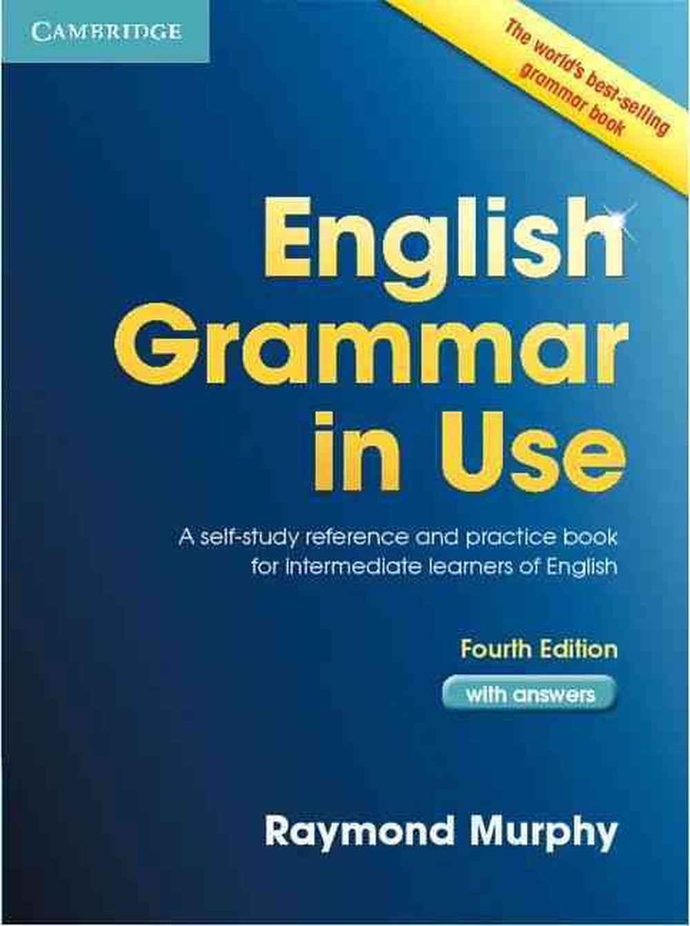 English Grammar in Use Students Book Intermediate with Answe by Raymond