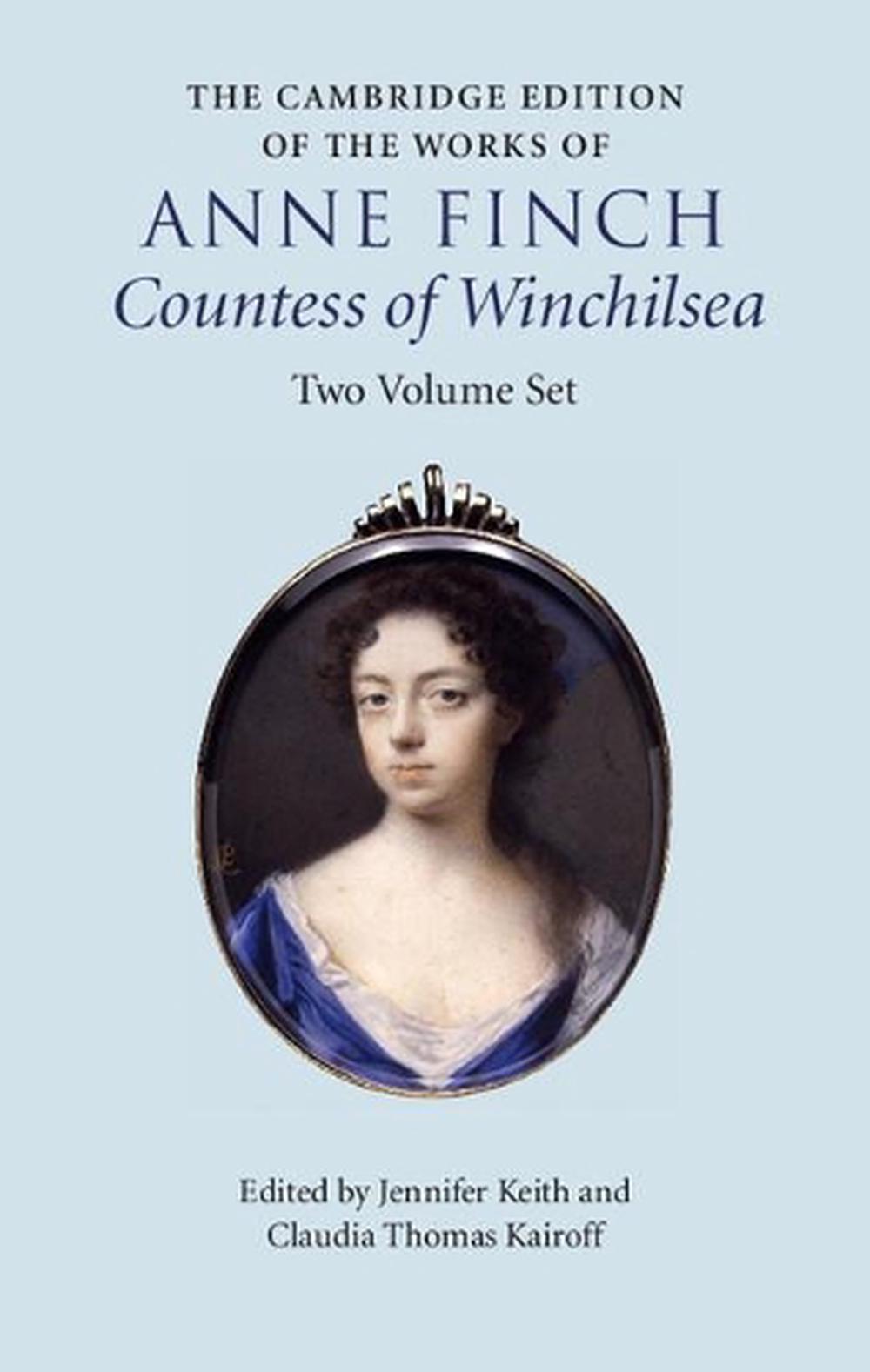 The Cambridge Edition of the Works of Anne Finch, Countess of Winchilsea 2 Volume Hardback Set, 9780521196222
