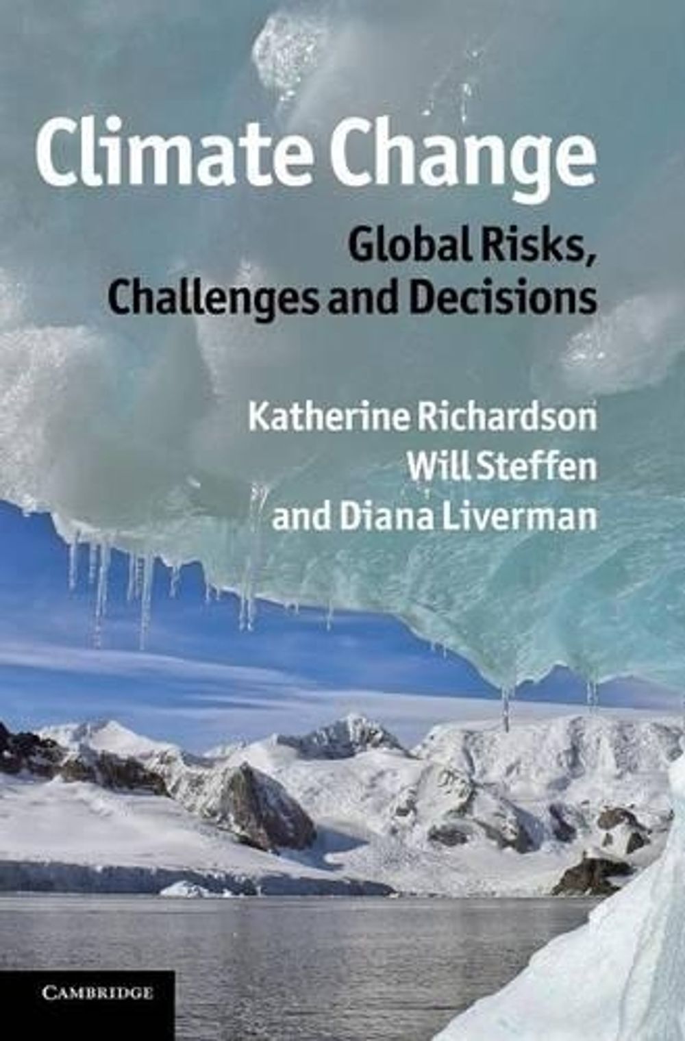 Climate Risk Analysis Books Climate Change: Global Risks, Challenges and Decisions by Katherine ...