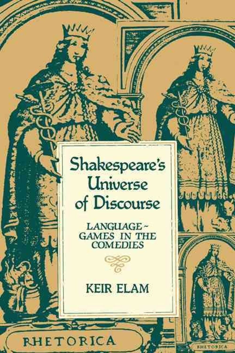 Shakespeare's Universe of Discourse by Keir Elam - ISBN: 9780521277341
