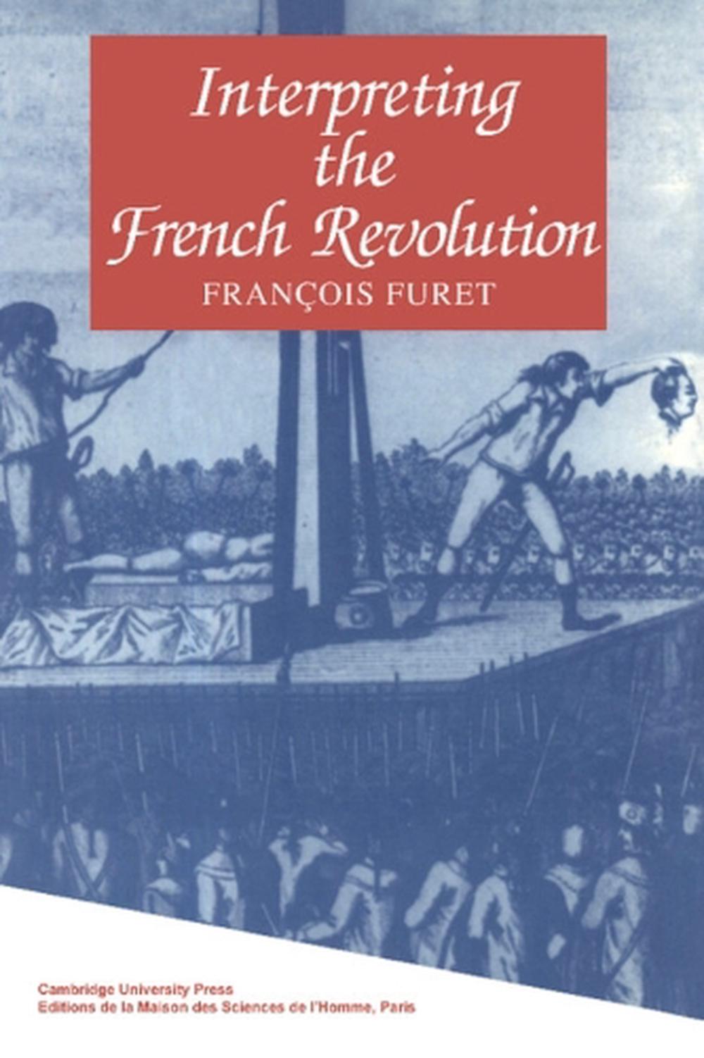 Interpreting the French Revolution by François Furet - ISBN: 9780521280495