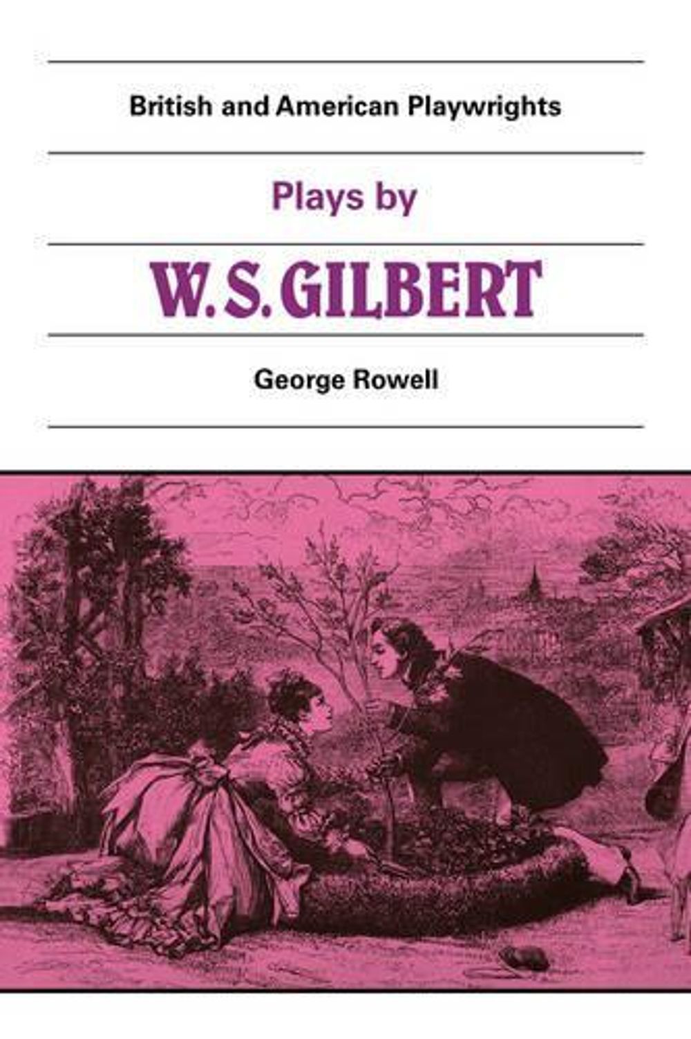 Plays by W. S. Gilbert by George Rowell - ISBN: 9780521280563