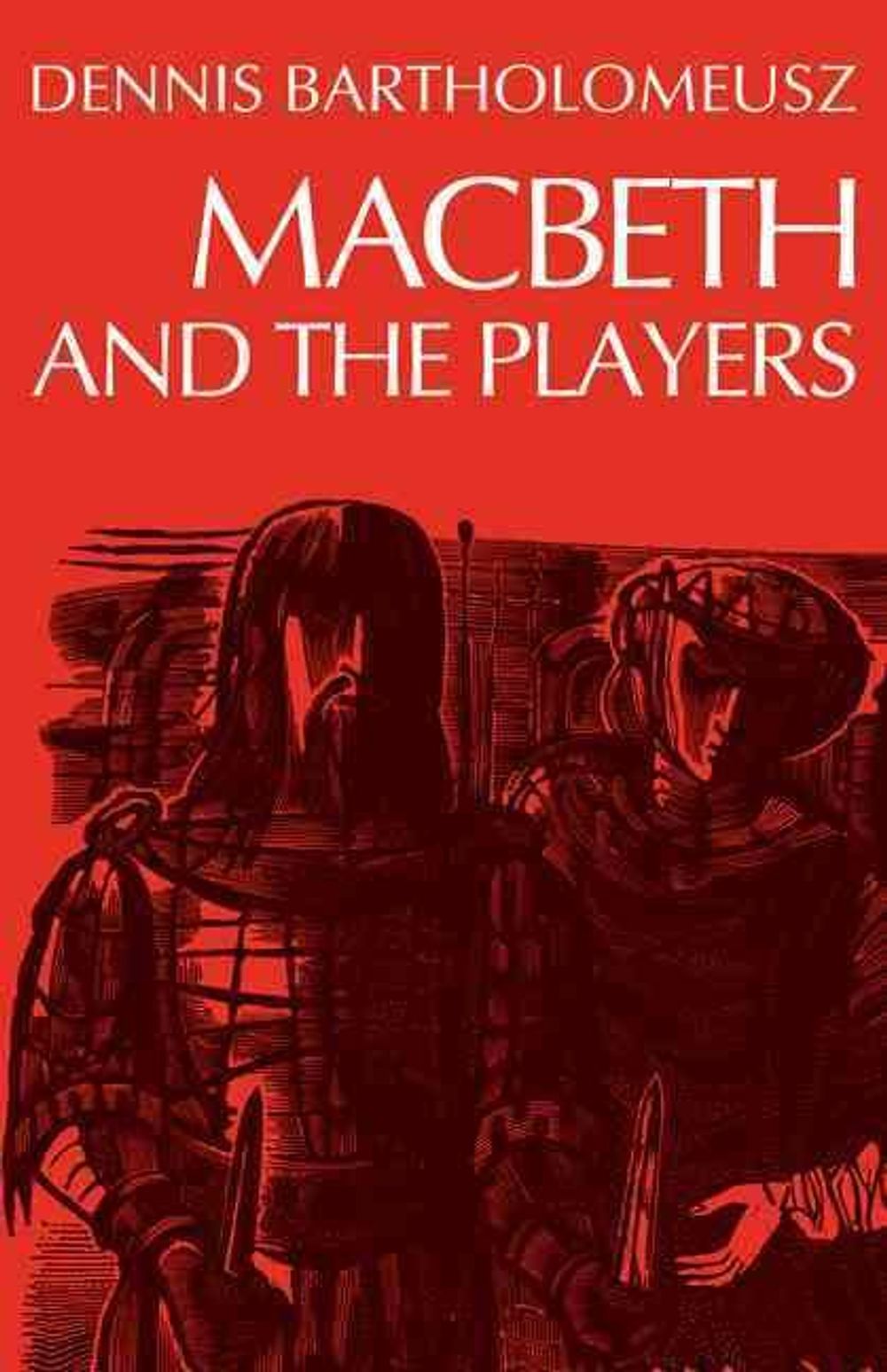 Macbeth and the Players by Dennis Bartholomeusz - ISBN: 9780521293228