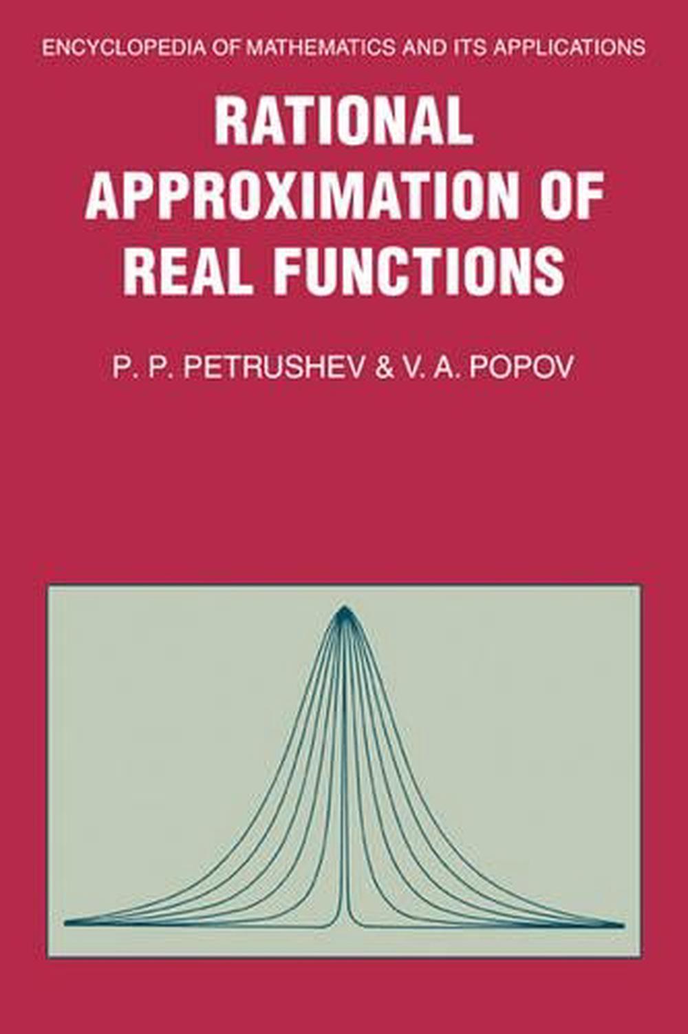 Rational Approximation of Real Functions by P.P. Petrushev, Hardcover ...