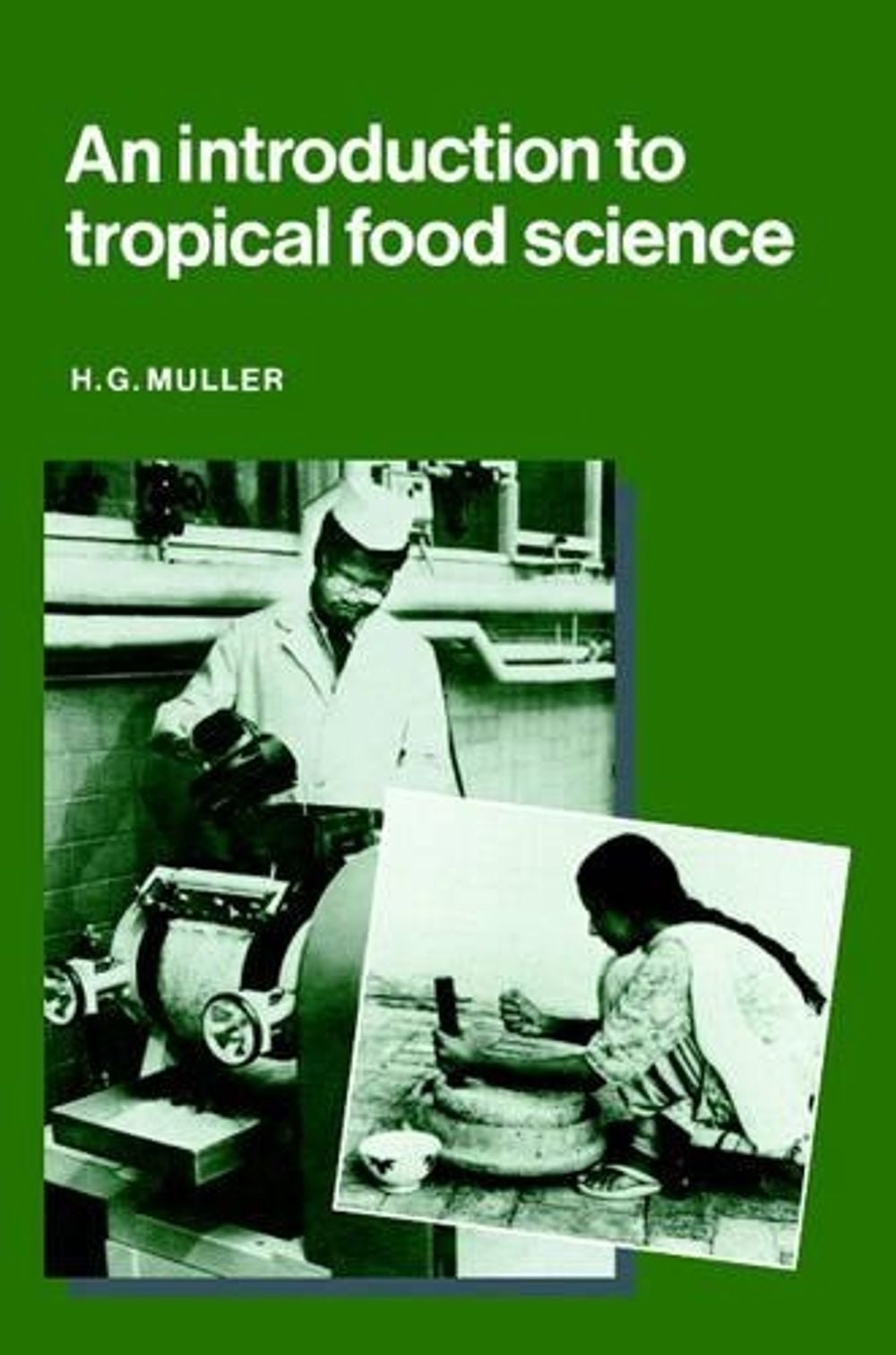 An Introduction to Tropical Food Science by Hans Gerd Muller - ISBN: 9780521336864