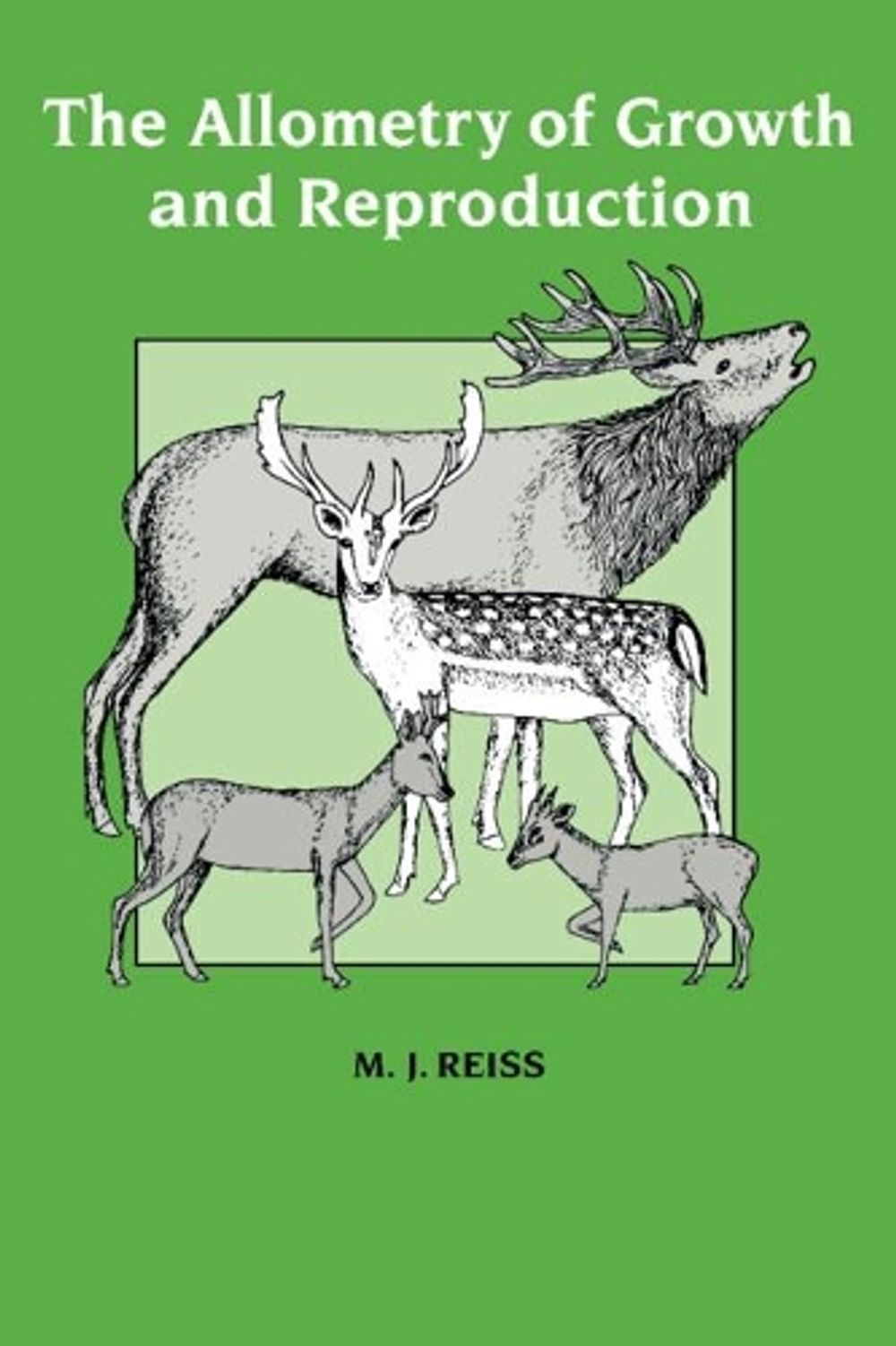 The Allometry of Growth and Reproduction by Michael J. Reiss, Hardcover ...