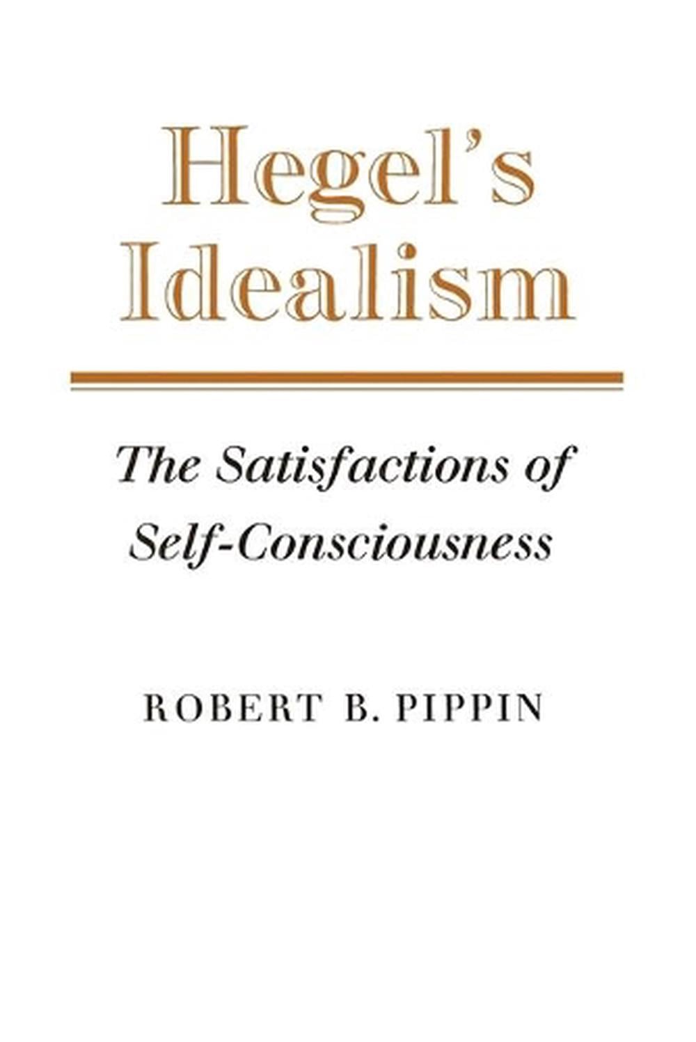Hegel's Idealism by Robert B. Pippin - ISBN: 9780521379236