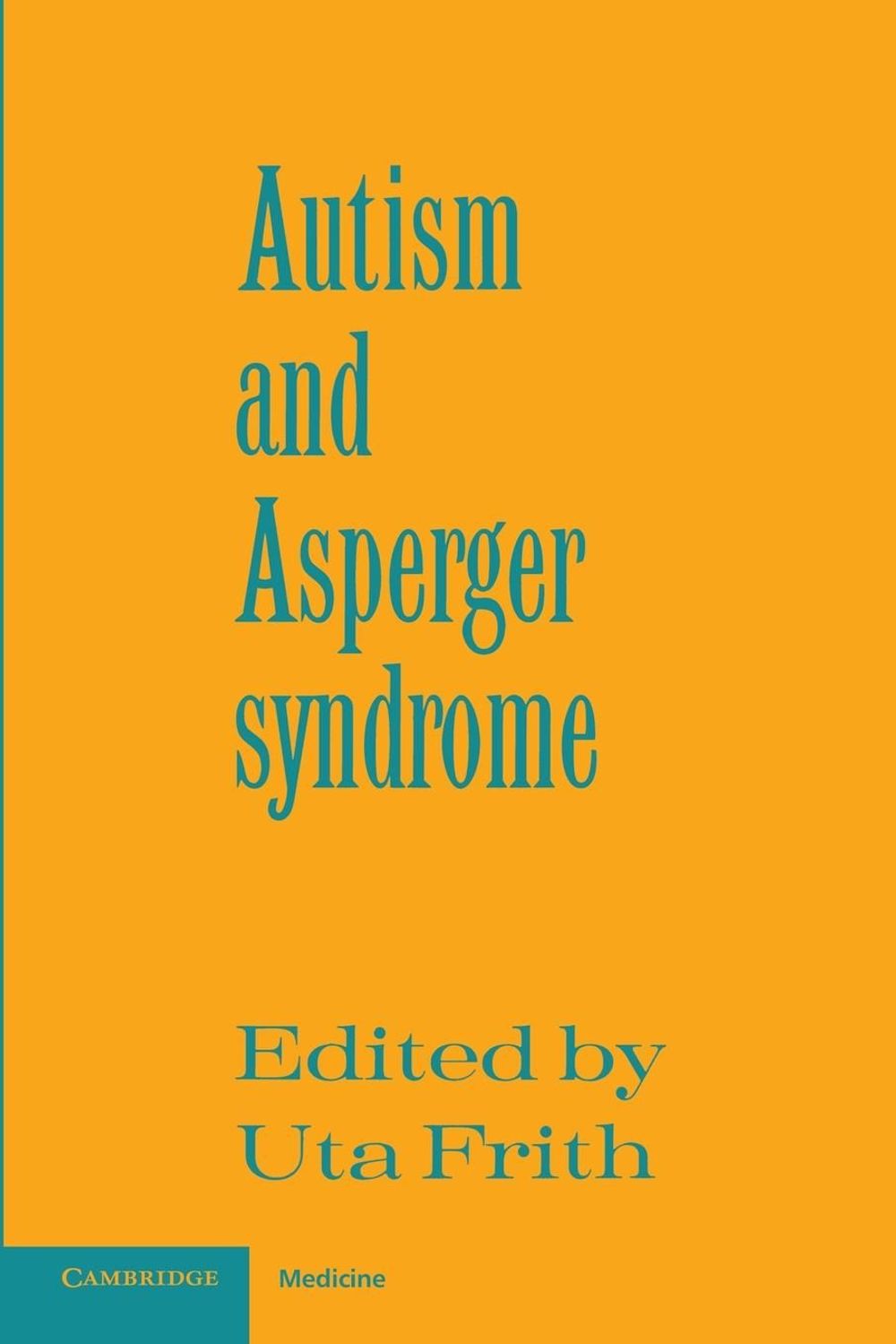 Autism and Asperger Syndrome by Uta Frith, Paperback, 9780521386081 ...