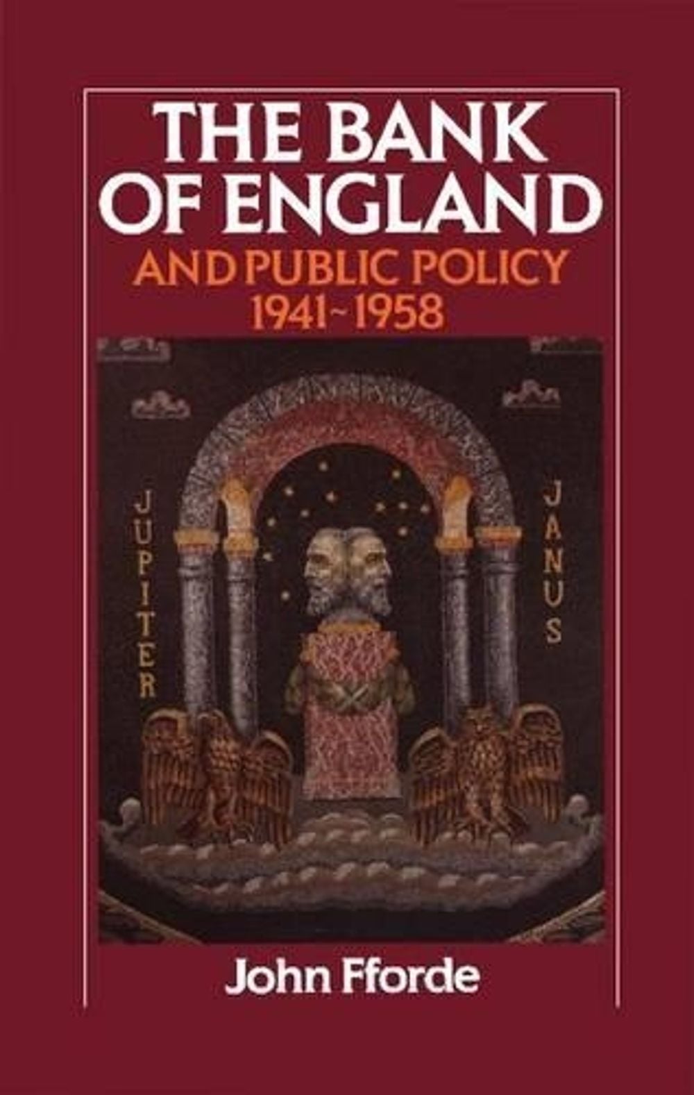 The Bank of England and Public Policy, 1941–1958 by John Fforde - ISBN: 9780521391399